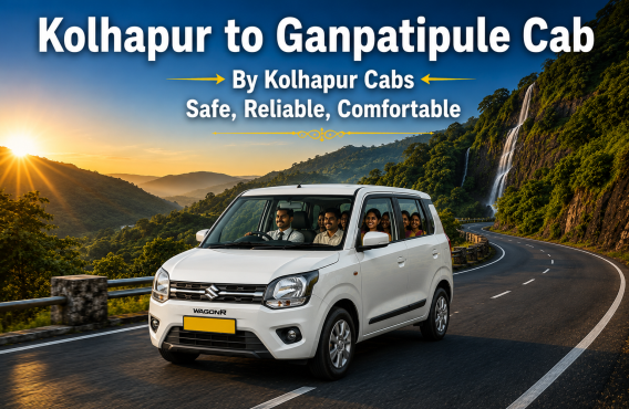 Kolhapur Cabs Kolhapur to Ganpatipule Cab