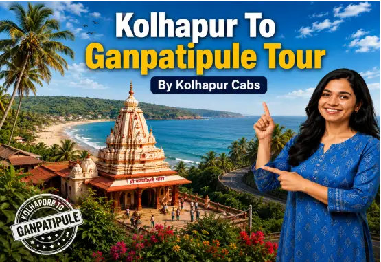Kolhapur Cabs Kolhapur to Ganpatipule Tour