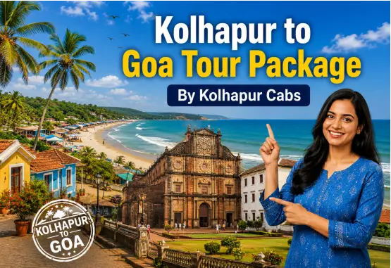 Kolhapur Cabs Kolhapur to Goa Tour Package