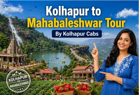 Kolhapur Cabs Kolhapur to Mahabaleshwar Tour