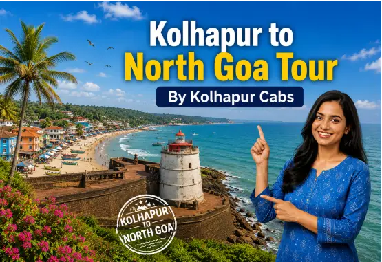 Kolhapur Cabs Kolhapur to North Goa Tour