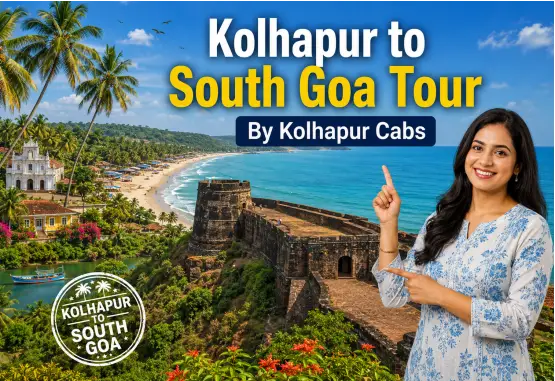 Kolhapur Cabs Kolhapur to South Goa Tour