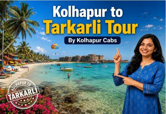 Kolhapur Cabs Kolhapur to Tarkarli Tour