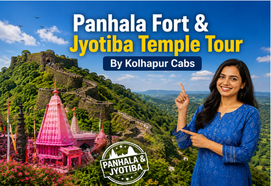 Kolhapur Cabs Panhala Fort & Jyotiba Temple Tour